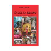 10 ZILE LA BEIJING. JURNAL DE CALATORIE AL UNEI VEDETE TV