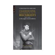 Caleidoscopul unei jumătăţi de veac în Bucureşti (1900–1950)