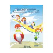 Teste de evaluare (descriptori de performanţă) Limba română-Matematică-Cunoaşterea mediului clasa I