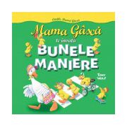 Mama Gâscă te învaţă Bunele maniere