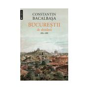 Bucureştii de altădată (vol. III)