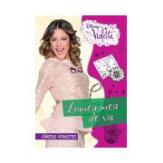 Violetta. Lumea mea de vis