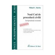 Noul Cod de procedura civila. Jurisprudenta rezumata