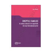 Dreptul familiei in context national si in raporturile de drept international privat