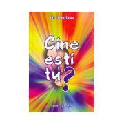 Cine eşti tu?