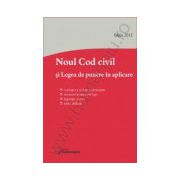 Noul Cod civil si Legea de punere in aplicare - actualizat 26 ianuarie 2015