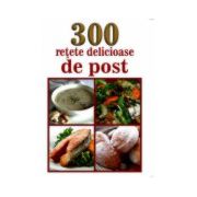 300 retete delicioase de post