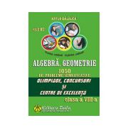 Algebra, Geometrie. 1050 de probleme semnificative Olimpiade, concursuri si centre de excelenta. Clasa a VIII-a