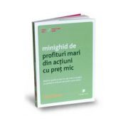 Minighid de profituri mari din acţiuni cu preţ mic