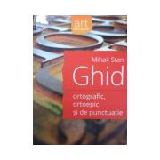 Ghid ortografic, ortoepic si de punctuatie