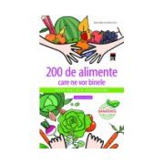 200 de alimente care ne vor binele