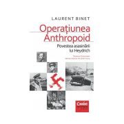 Operaţiunea Anthropoid. Povestea asasinării lui Heydrich