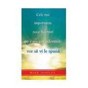 Cele mai importante zece lucruri pe care cei adormiţi vor să vi le spună