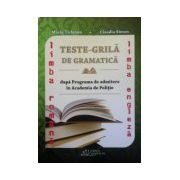 Teste-Grila de gramatica dupa programa de admitere in academia de politie, limba Romana si limba Engleza (2015)