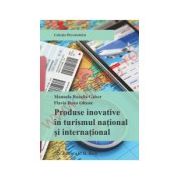 Produse inovative in turismul national si international Editia 1