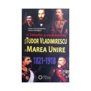 O istorie a romanilor. De la Tudor Vladimirescu la Marea Unire. (1821-1918)