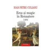 Eros si magie in Renastere. 1484 (Editia 2015)