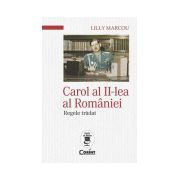 Carol al II-lea al României. Regele trădat