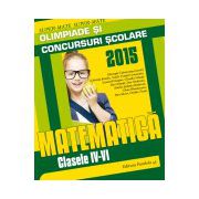 MATEMATICA. OLIMPIADE SI CONCURSURI SCOLARE 2015. CLASELE IV-VI