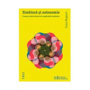 Simbioză şi autonomie. Traumă şi iubire dincolo de complicaţiile simbiotice