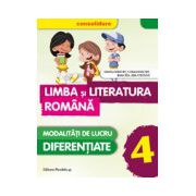 LIMBA SI LITERATURA ROMANA - CONSOLIDARE. MODALITATATI DE LUCRU DIFERENTIATE. CLASA A IV-A