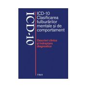 ICD-10 Clasificarea tulburărilor mentale şi de comportament