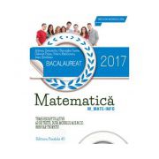 Bacalaureat 2017, matematica profil M_MATE-INFO - 60 de teste rezolvate dupa modelul M. E. N. C. S. - Breviar teoretic