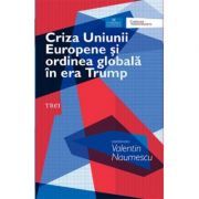 Criza Uniunii Europene și ordinea globală în era Trump