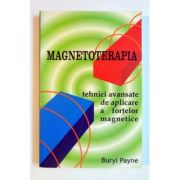 Magnetoterapia - Tehnici avansate de aplicare a fortelor magnetice