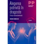 Alegerea potrivită în dragoste. Forța inconștientului