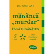 Mănâncă &quot;murdar&quot; ca să fii sănătos. 5 pași către imunizarea naturală