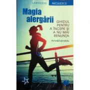 Magia alergarii. Ghidul pentru a incepe si a nu mai renunta