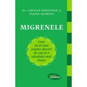 Migrenele. Cum să ai mai puține dureri de cap și o sănătate mai bună