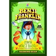 Benji Franklin. Pustiul miliardar, volumul 1