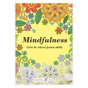 Mindfulness - Carte de colorat pentru adulti