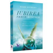 Iubirea trece Dincolo