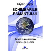 Schimbările Pământului - istorice, economice, politice şi globale -  Edgar Cayce