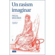 Un rasism imaginar. Islamofobie și culpabilitate