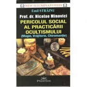 Pericolul social al practicarii ocultismului (magie, vrajitorie, chiromantie)