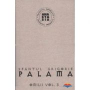 Omilii (Vol. I, II şi III)  -  Grigore Palama, sf.