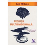 Evoluția multidimensională. Explorări personale ale conștiinței