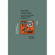 Sursele suferinței. Frica, lăcomia, vinovăția, înșelarea, trădarea și răzbunarea