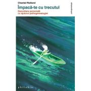 Împacă-te cu trecutul