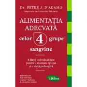 Alimentația adecvată celor 4 grupe sangvine