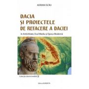 Dacia și proiectele de refacere a Daciei