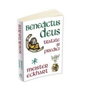 Benedictus Deus - Tratate si Predici