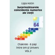 Surprinzătoarele concidenţe numerice ale vieţii - vol. 2 - chakrele - 6 paşi între om şi Univers