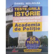 Teste Grila de Istorie pentru Concursul de Admitere la Academia de Politie