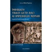 Împărații traco-geto-daci ai Imperiului Roman