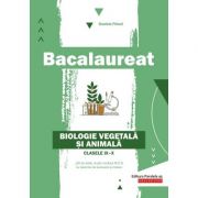 Bacalaureat 2020. Biologie vegetală şi animală. Clasele IX-X